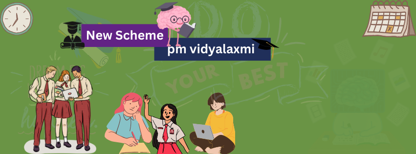 New Scheme Pm Vidyalaxmi